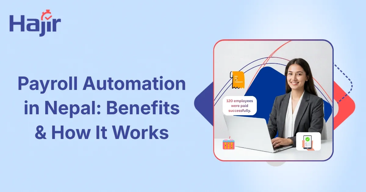 Payroll Automation in Nepal: Benefits & How It Works