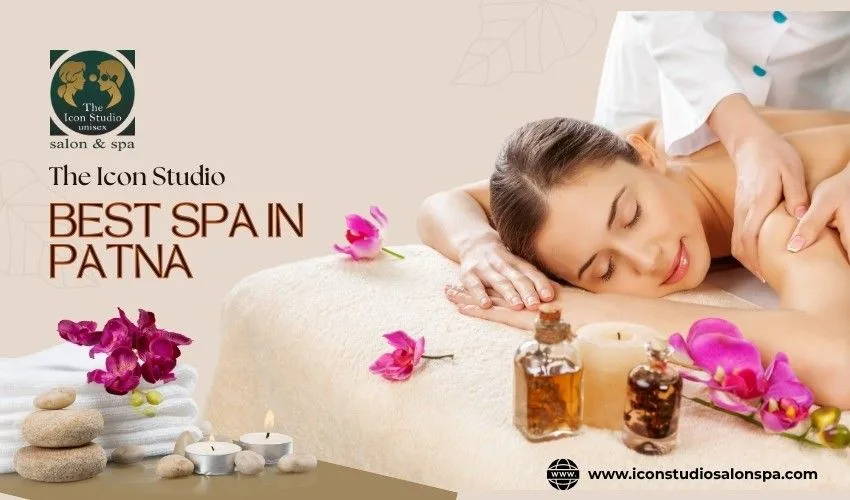 Spa in Patna: Exploring the Benefits of Relaxation, Wellness, and Self-Care
