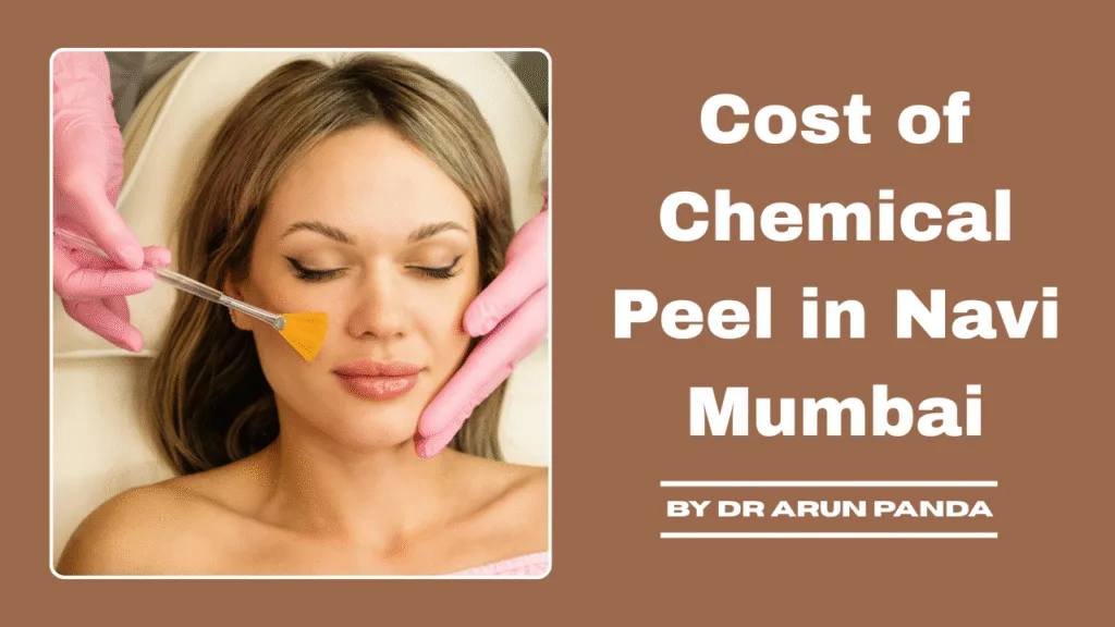 Cost of Chemical Peel in Navi Mumbai Explained: Complete Pricing Guide for Every Skin Type