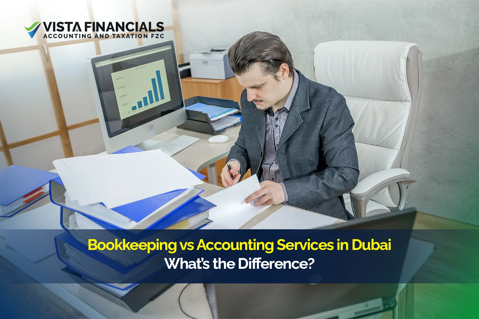 Bookkeeping vs Accounting Services in Dubai: What’s the Difference?