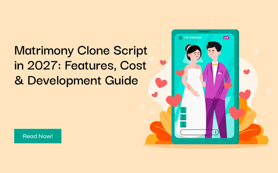 Matrimony Clone Script in 2027: Features, Cost & Development Guide