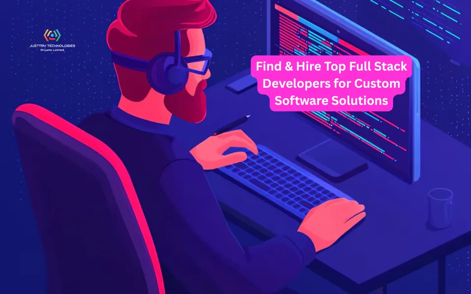 Find & Hire Top Full Stack Developers for Custom Software Solutions