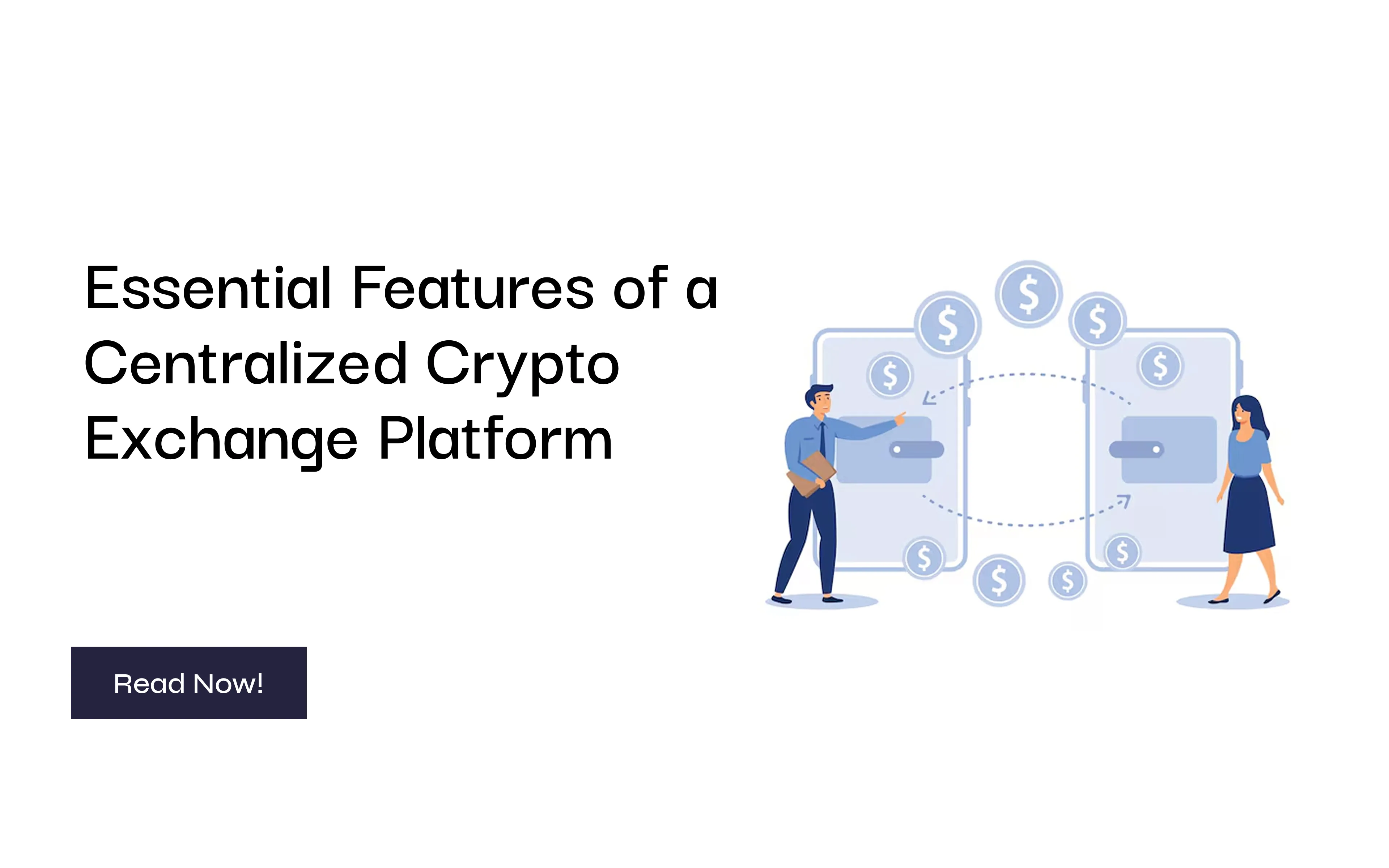 Essential Features of a Centralized Crypto Exchange Platform
