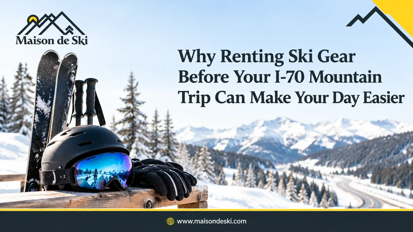 Why Renting Ski Gear Before Your I-70 Mountain Trip Can Make Your Day Easier