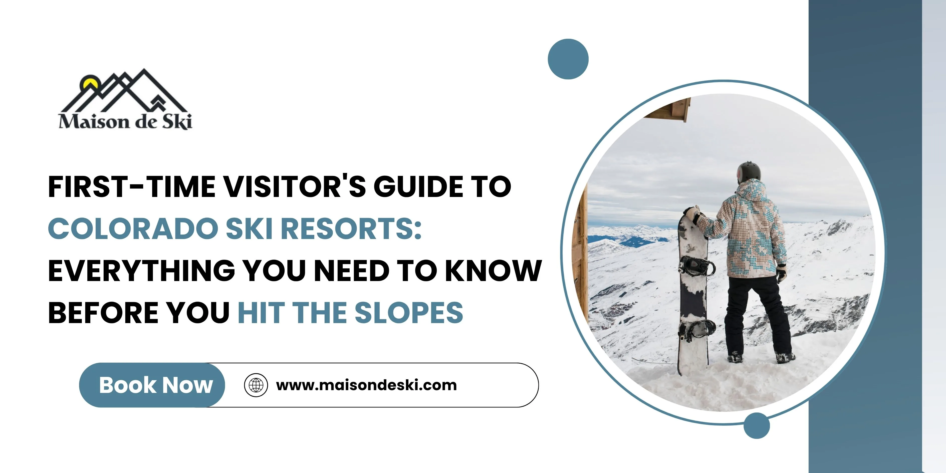 First-Time Visitor's Guide to Colorado Ski Resorts: Everything You Need to Know Before You Hit the Slopes