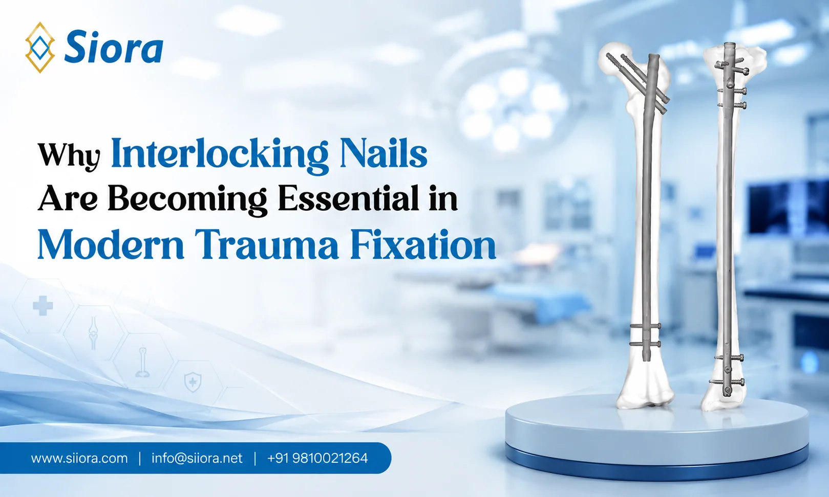 Why Interlocking Nails Are Becoming Essential in Modern Trauma Fixation