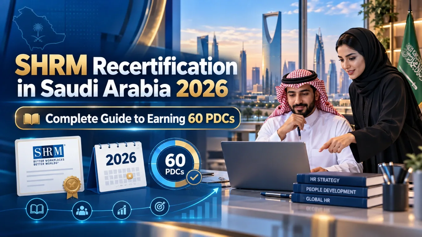 SHRM Recertification in Saudi Arabia 2026 Complete Guide to Earning 60 PDCs