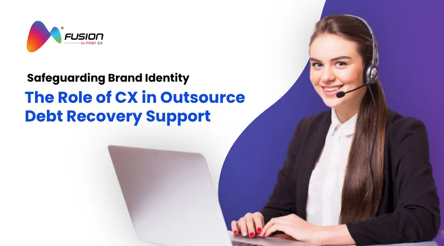 The Role of CX in Outsource Debt Recovery Support in Safeguarding Brand Image