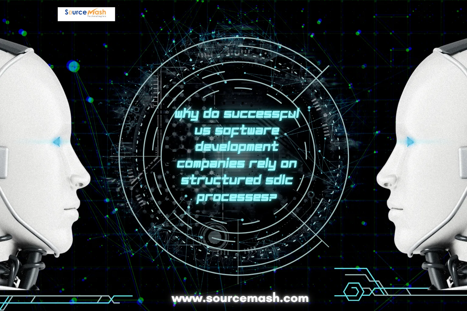 Why Do Successful US Software Development Companies Rely on Structured SDLC Processes?