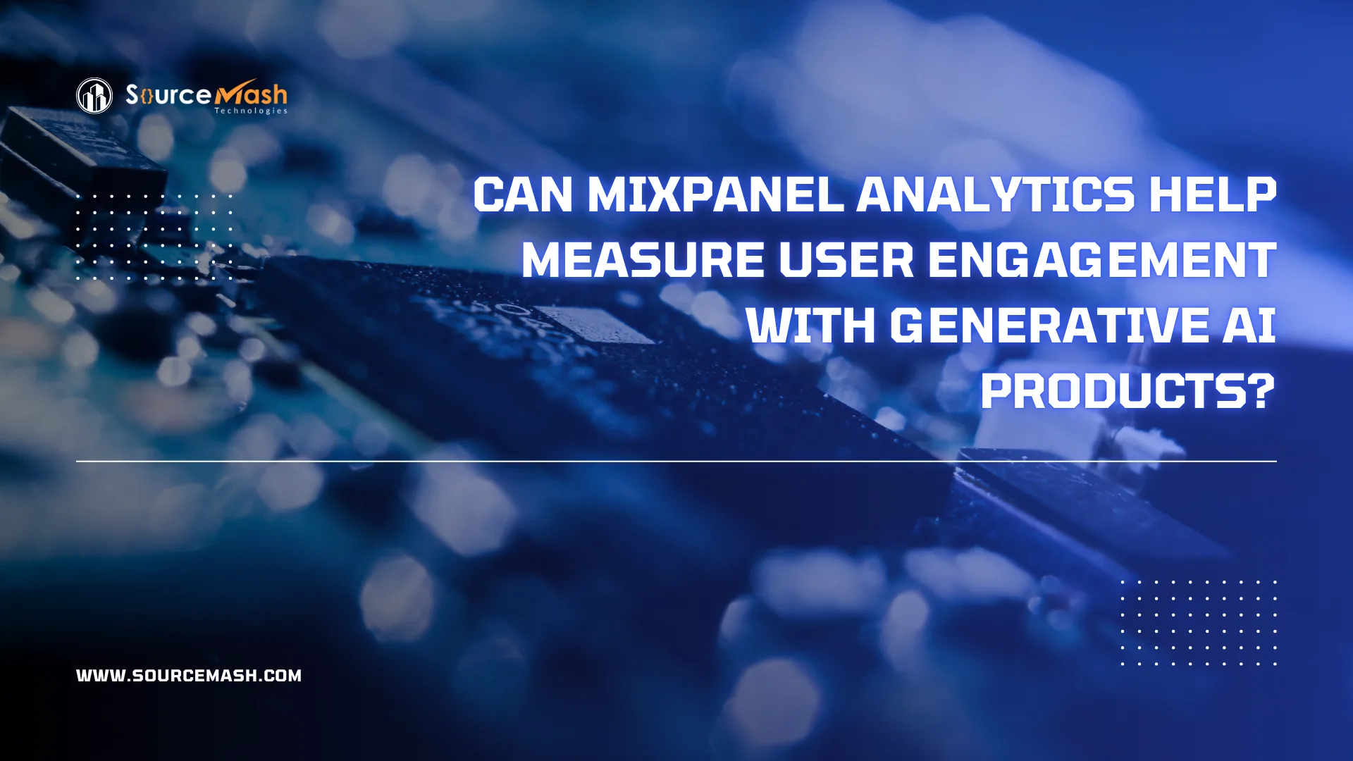 Can Mixpanel Analytics Help Measure User Engagement With Generative AI Products?