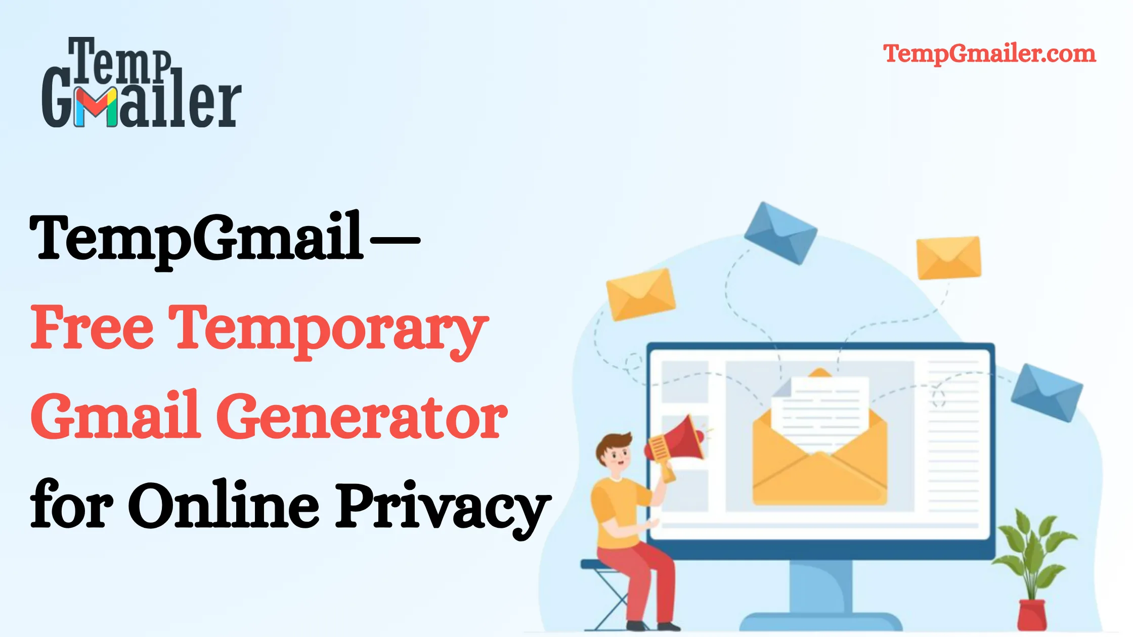 Temp Gmail: Benefits, Uses, and How to Get Started