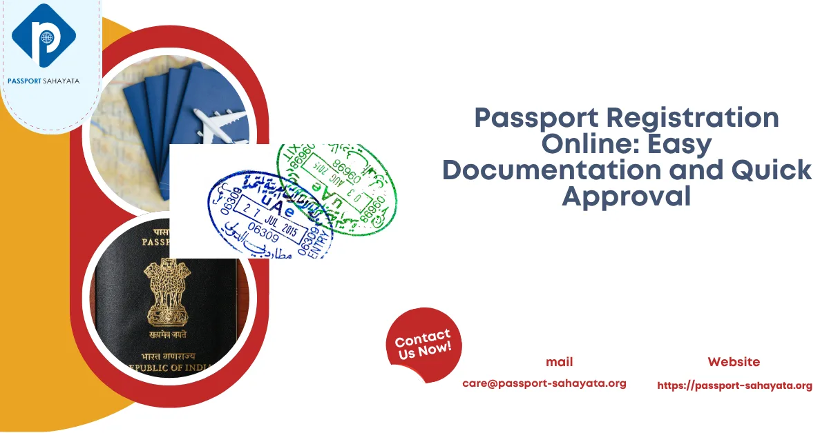Passport Registration Online: Easy Documentation and Quick Approval