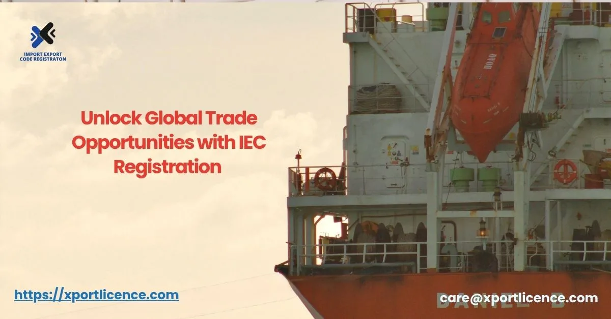 Unlock Global Trade Opportunities with IEC Registration