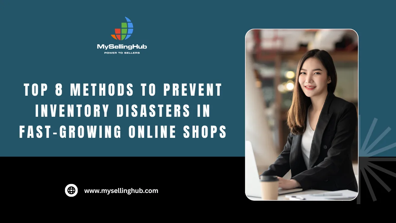 Top 8 Methods to Prevent Inventory Disasters in Fast-Growing Online Shops