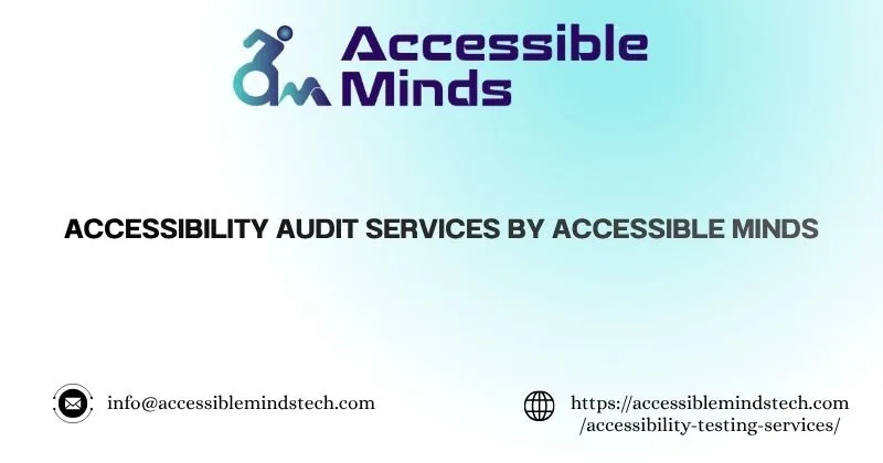 Accessibility Audit Services by Accessible Minds