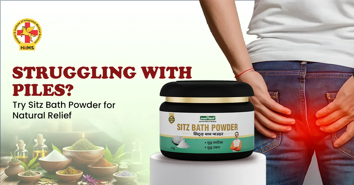 Easy Daily Care for Piles: How Sitz Bath Powder Supports Natural Comfort