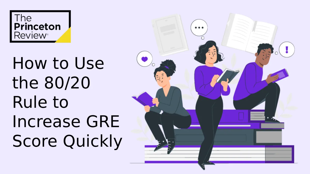 How to Use the 80/20 Rule for GRE Preparation? Improve GRE Score Fast