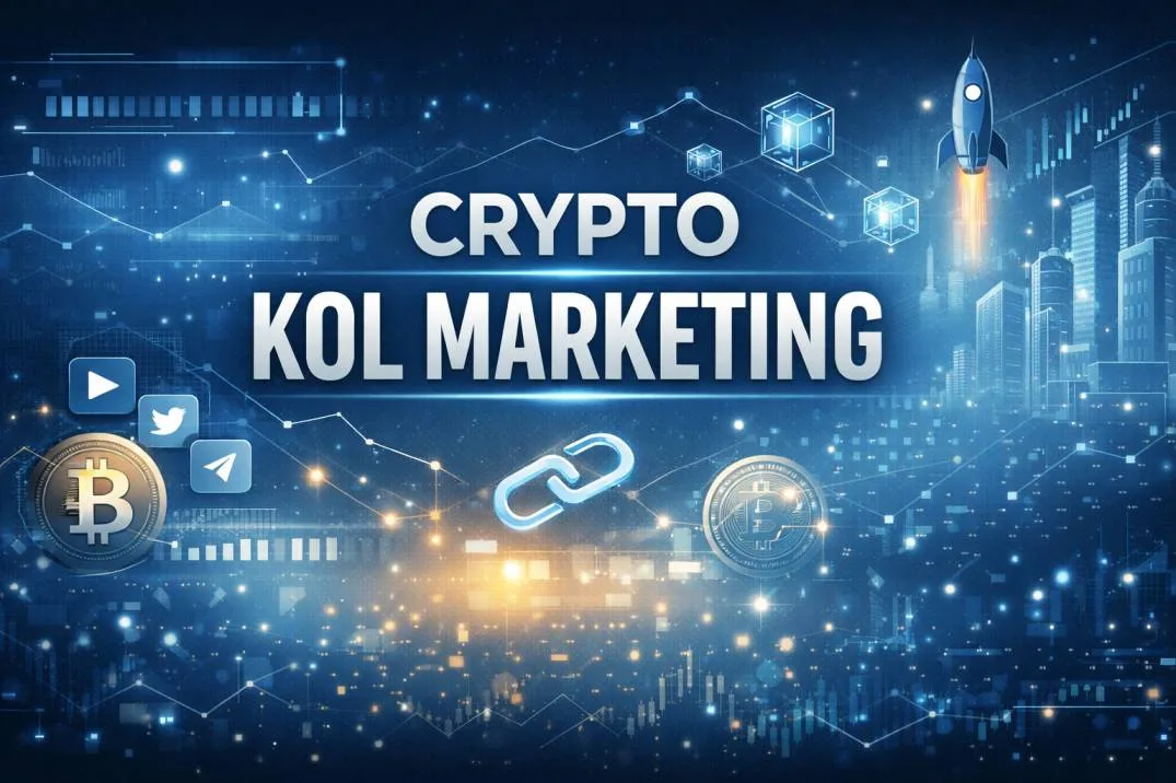 How Is Crypto KOL Marketing Becoming the Backbone of Web3 Growth in 2026?