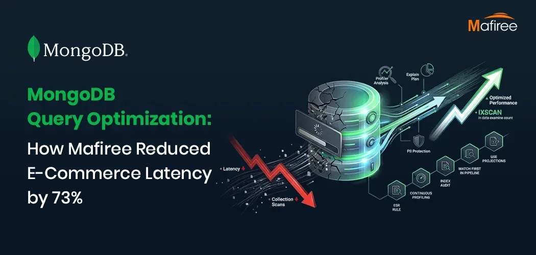 How Mafiree Cut MongoDB Query Latency by 73% for an E-Commerce Platform