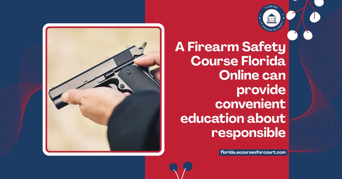 A Firearm Safety Course Florida Online can provide convenient education about responsible