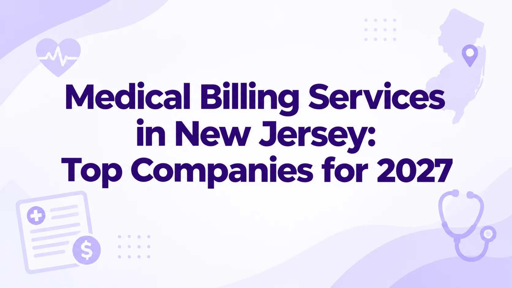 Medical Billing Services in New Jersey: Top Companies for 2027