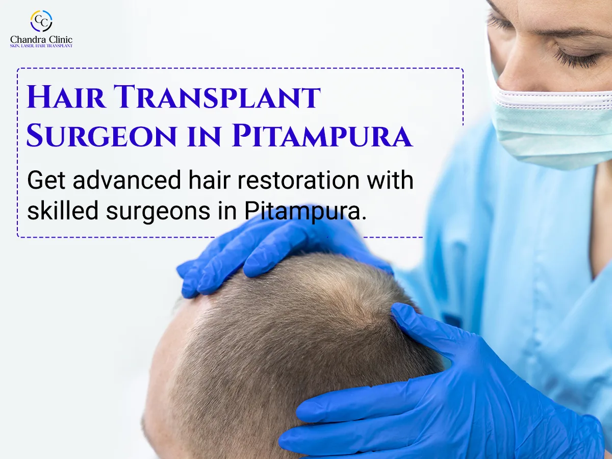 Choosing the Right Hair Transplant Surgeon in Delhi: A Simple Guide for Patients