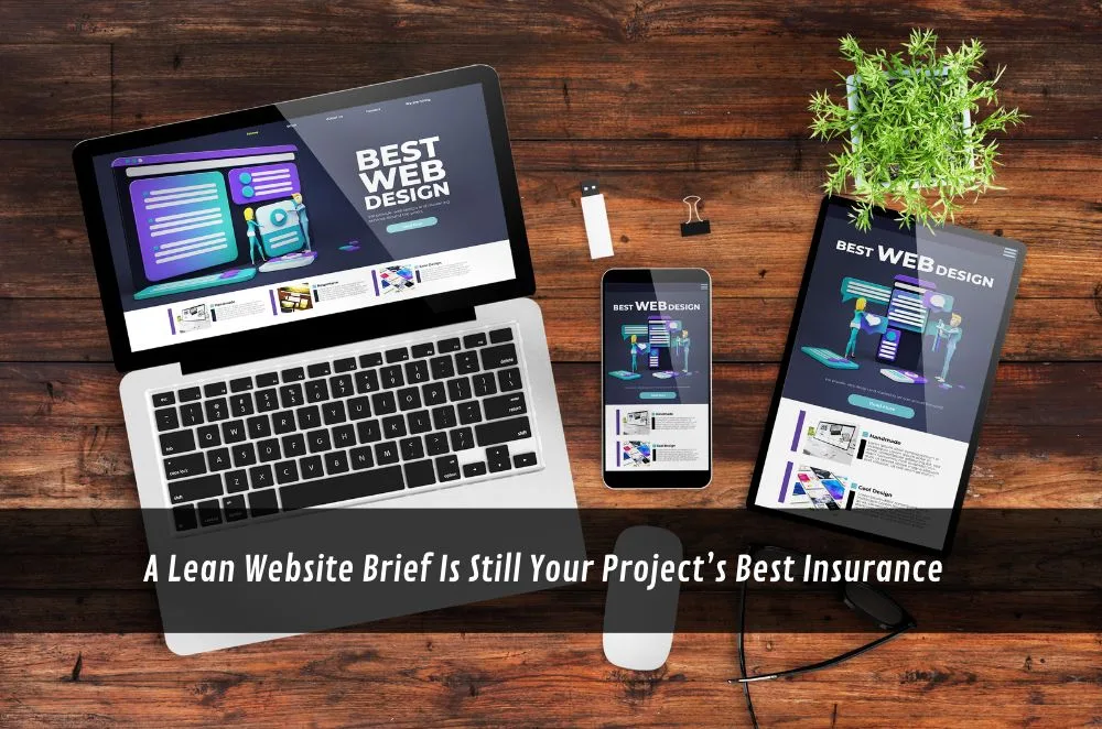 A Lean Website Brief Is Still Your Project’s Best Insurance