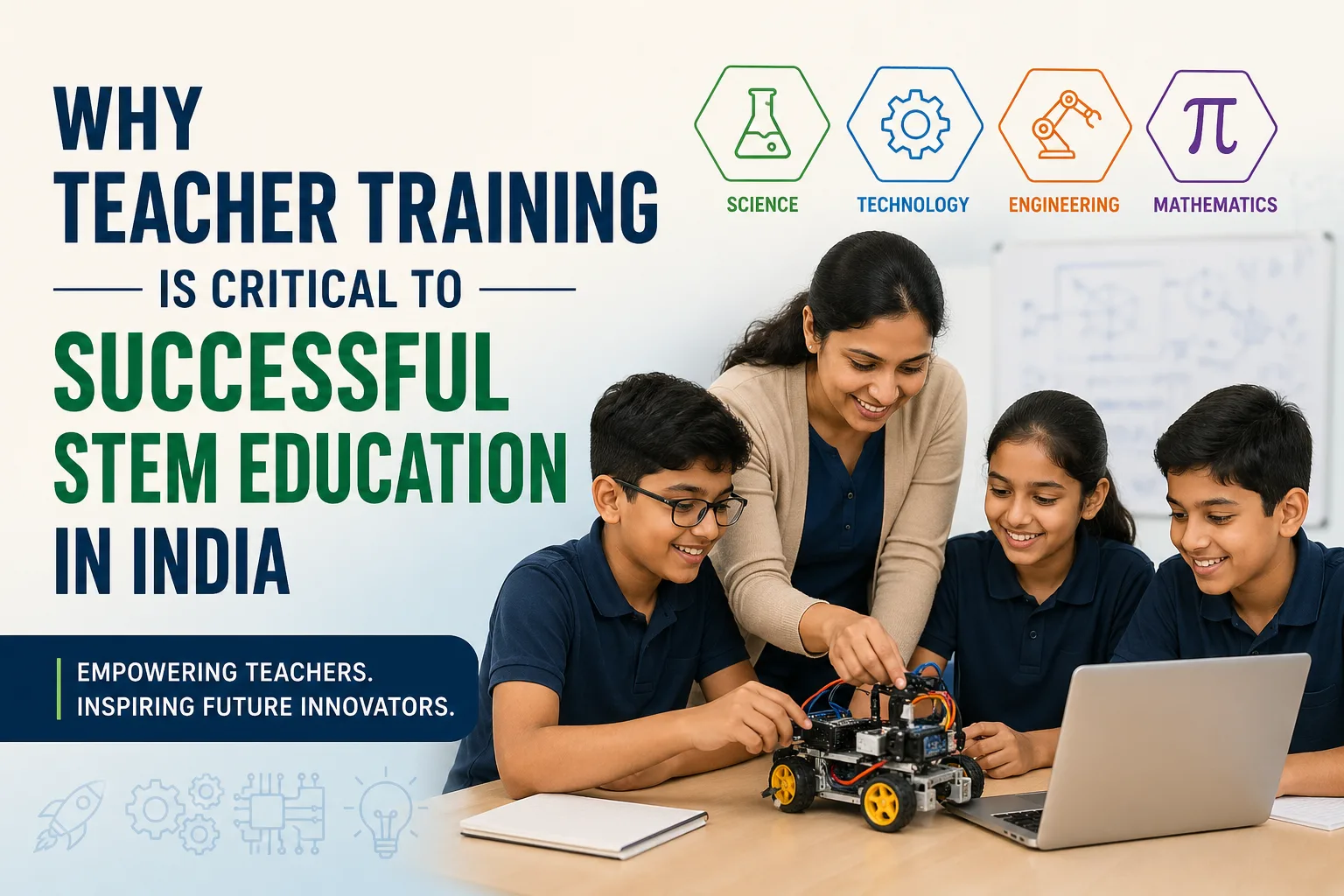 Why Teacher Training Is Critical to Successful STEM Education in India