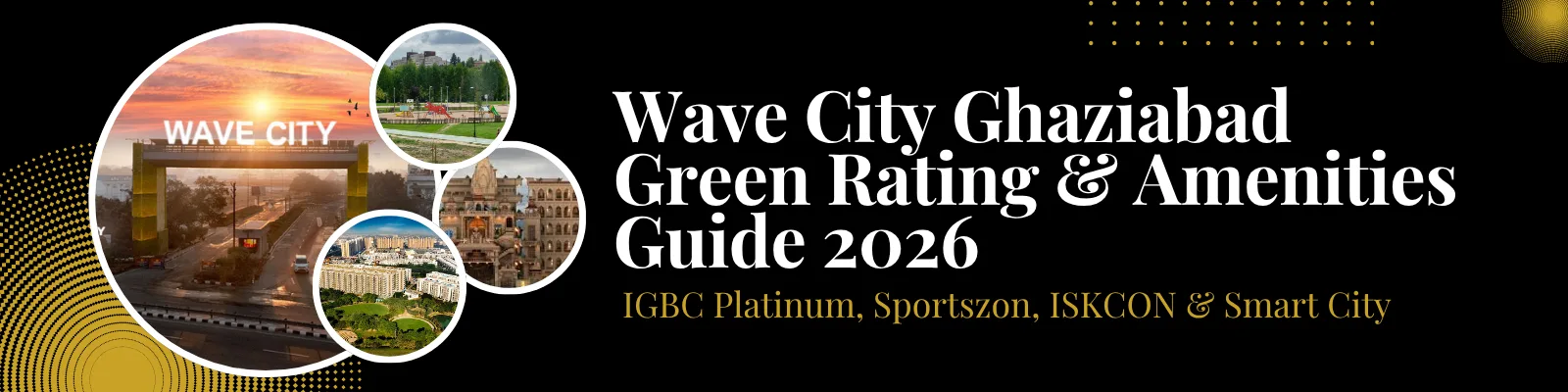 How Wave City’s IGBC Green Rating Adds Real Value for Buyers in 2026