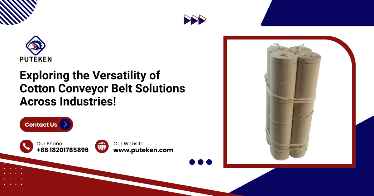 Exploring the Versatility of Cotton Conveyor Belt Solutions Across Industries!