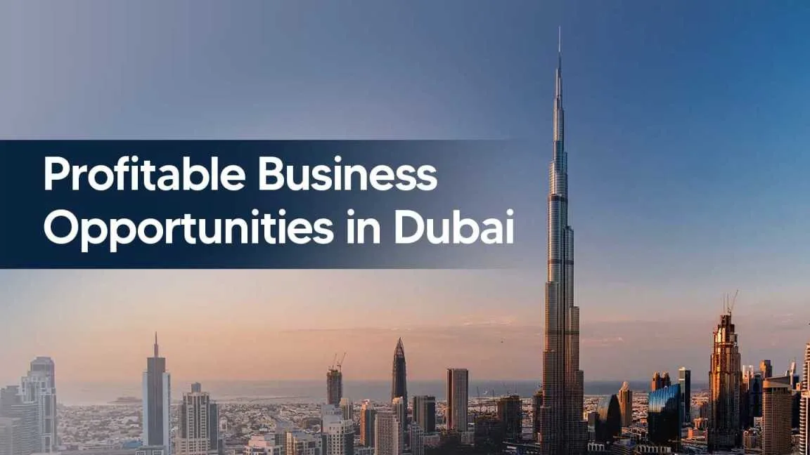 Top Profitable Businesses to Start in Dubai in 2026 with Cost Breakdown