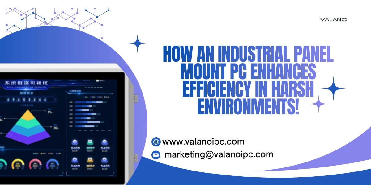How an Industrial Panel Mount PC Enhances Efficiency in Harsh Environments!