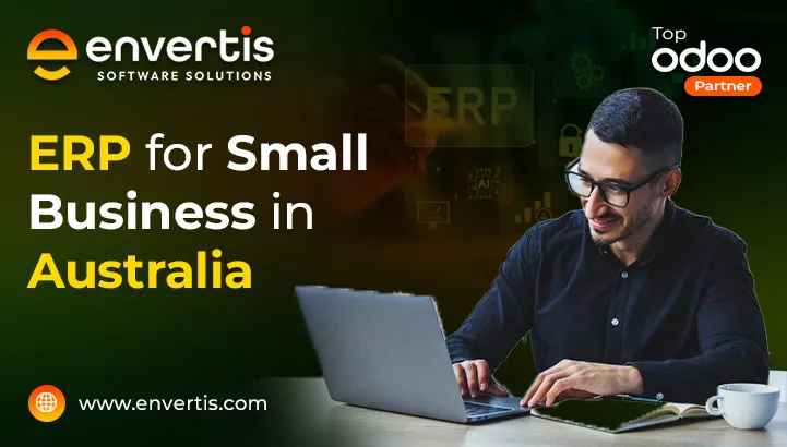 ERP Software For Small Businesses: No More Late Decisions or Lost Sales