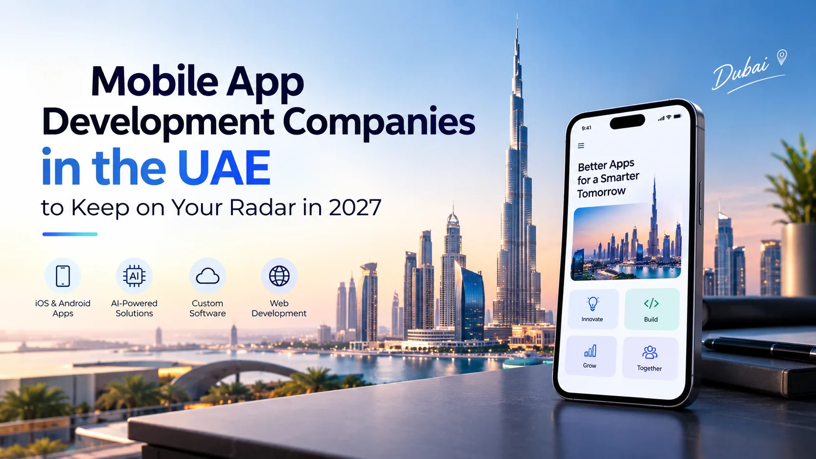 9 Mobile App Development Companies in the UAE to Keep on Your Radar in 2027