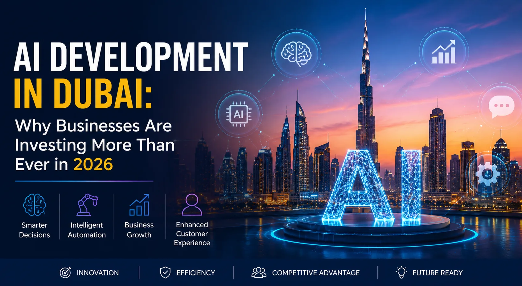 AI Development in Dubai: Why Businesses Are Investing More Than Ever in 2026?