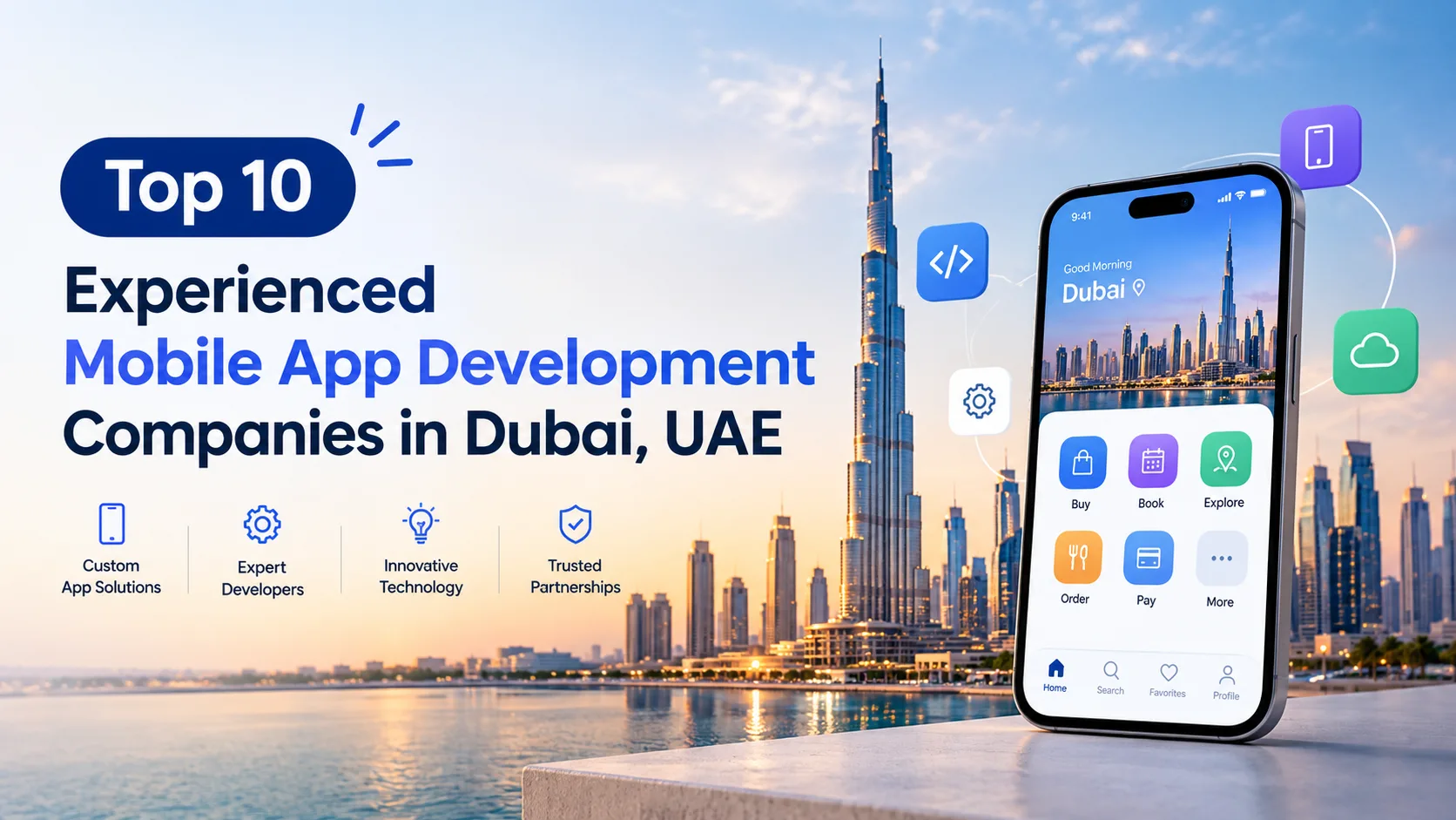 Top 10 Experienced Mobile App Development Companies in Dubai, UAE (2026 Edition)