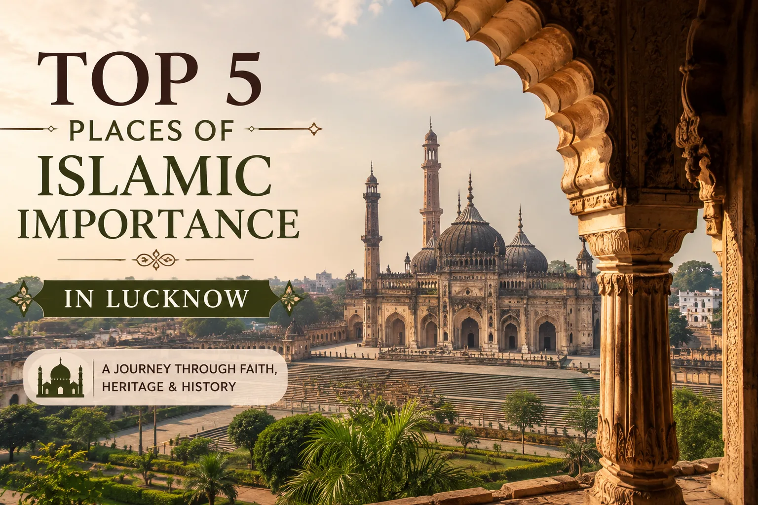 Exploring the Spiritual and Cultural Side of Lucknow