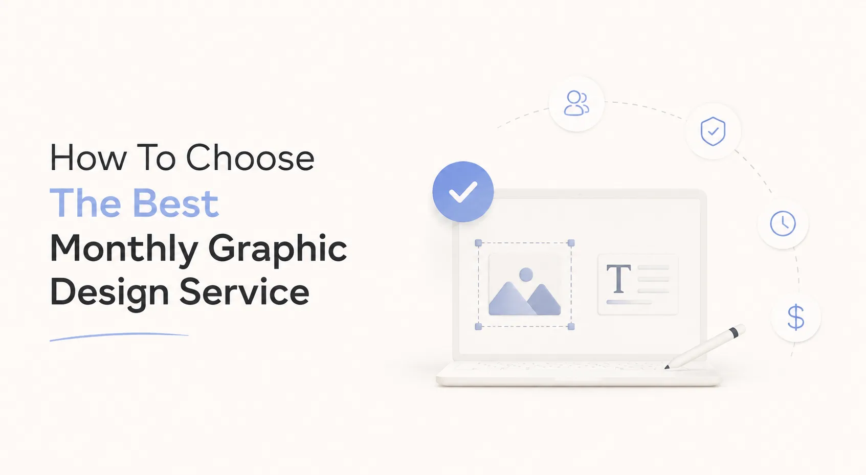 How To Choose The Best Monthly Graphic Design Service