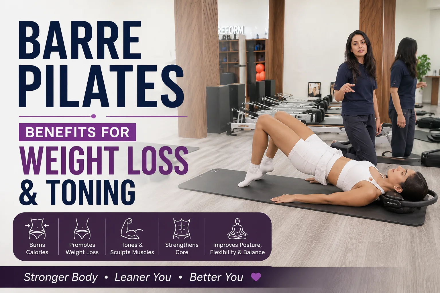 Barre Pilates Benefits for Weight Loss and Toning