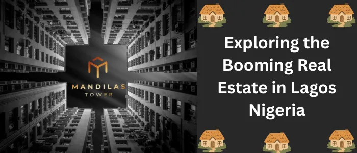 Exploring the Booming Real Estate in Lagos Nigeria