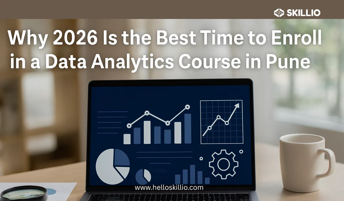 Why 2026 Is the Best Time to Enroll in a Data Analytics