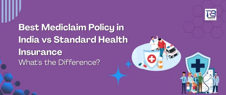 Best Mediclaim Policy in India vs Standard Health Insurance: What's the Difference?
