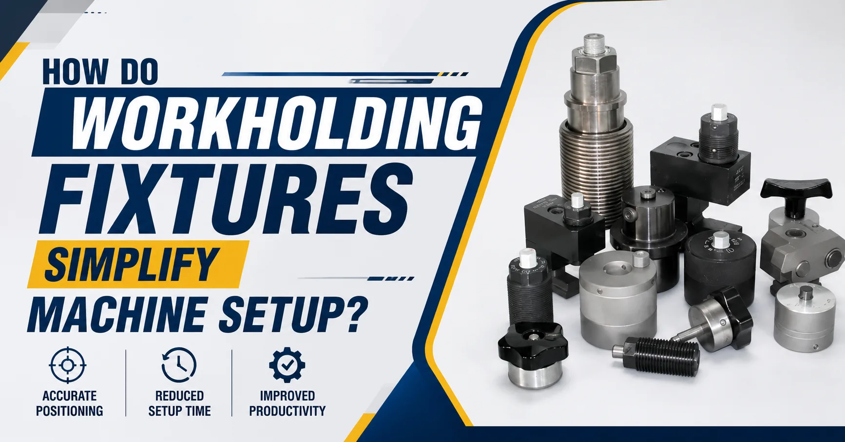 How Do Workholding Fixtures Simplify Machine Setup?