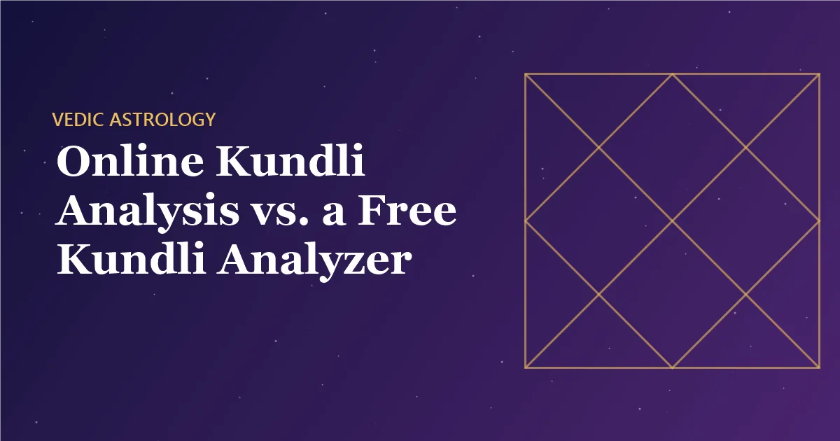 Online Kundli Analysis vs. a Free Kundli Analyzer: What's the Real Difference?