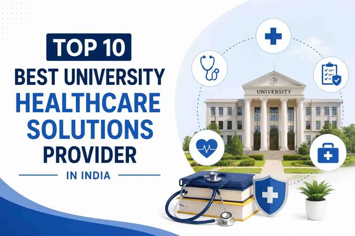 Top 10 Best University Healthcare Solutions Providers in India