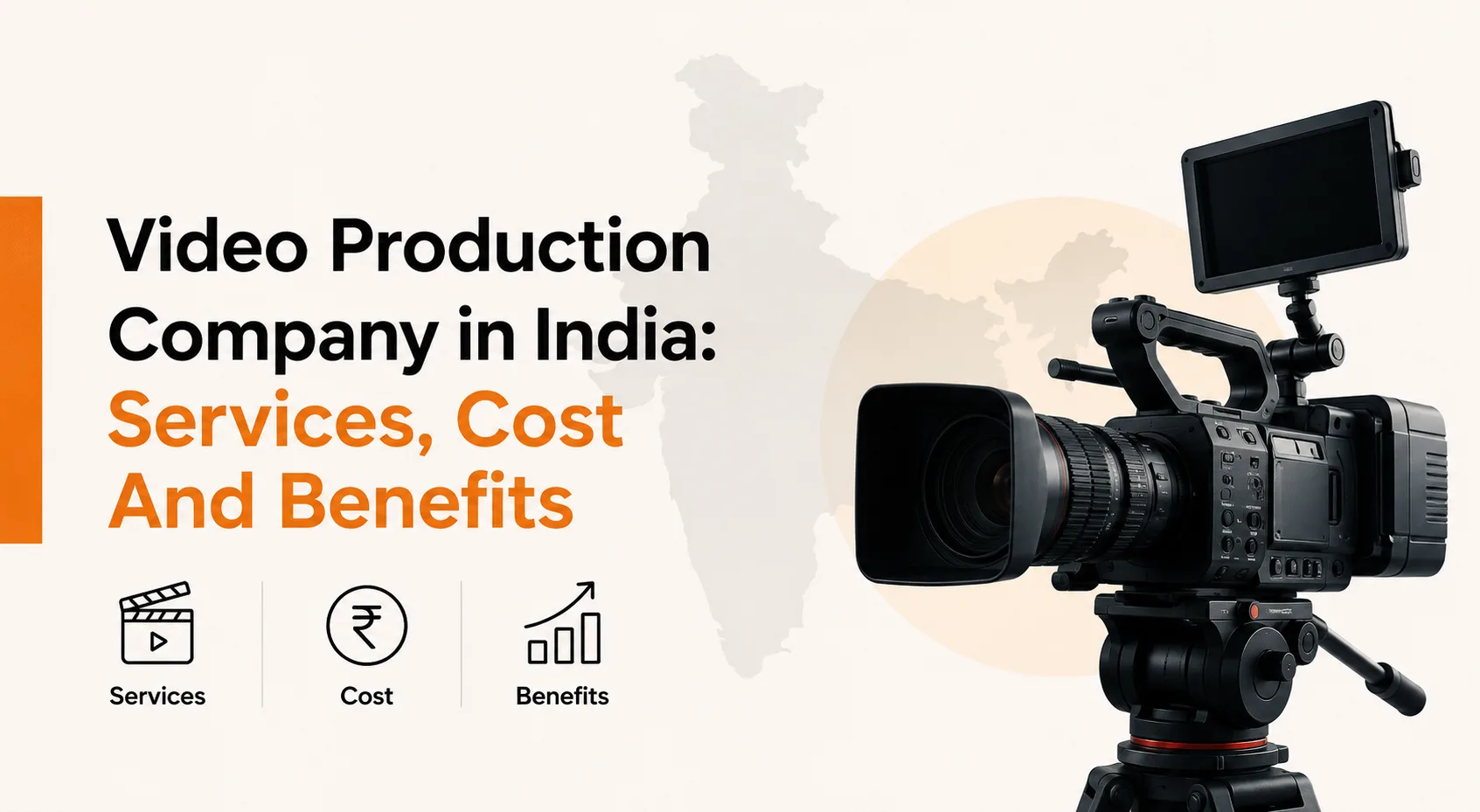 Video Production Company in India: Services, Cost And Benefits
