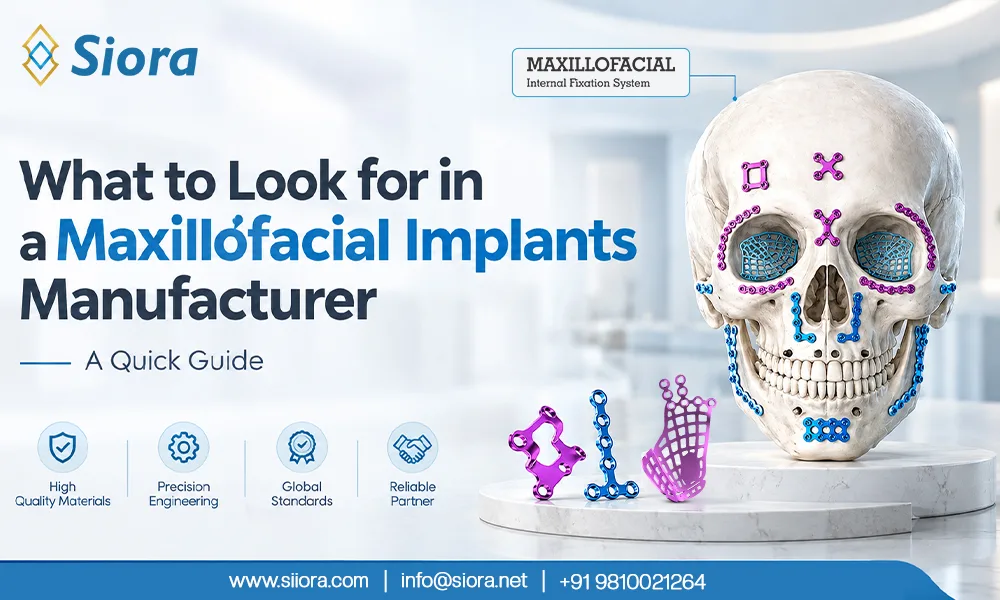 What to Look for in a Maxillofacial Implants Manufacturer – A Quick Guide