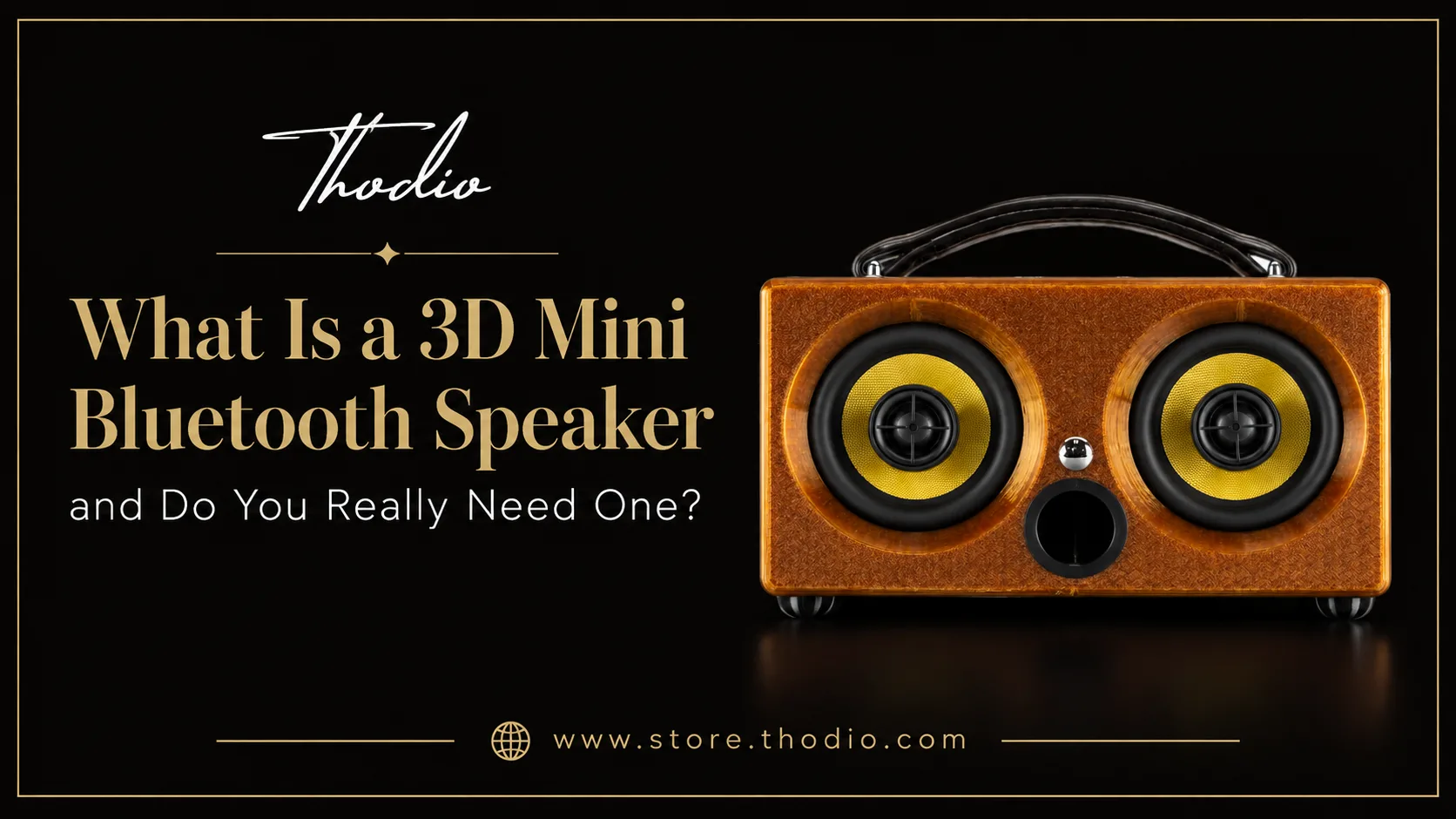 What Is a 3D Mini Bluetooth Speaker and Do You Really Need One?