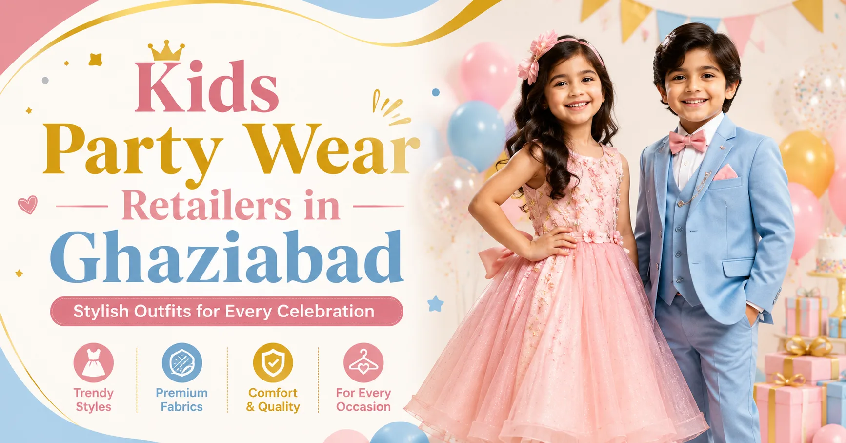 Kids Party Wear Retailers in Ghaziabad for Stylish and Memorable Celebrations