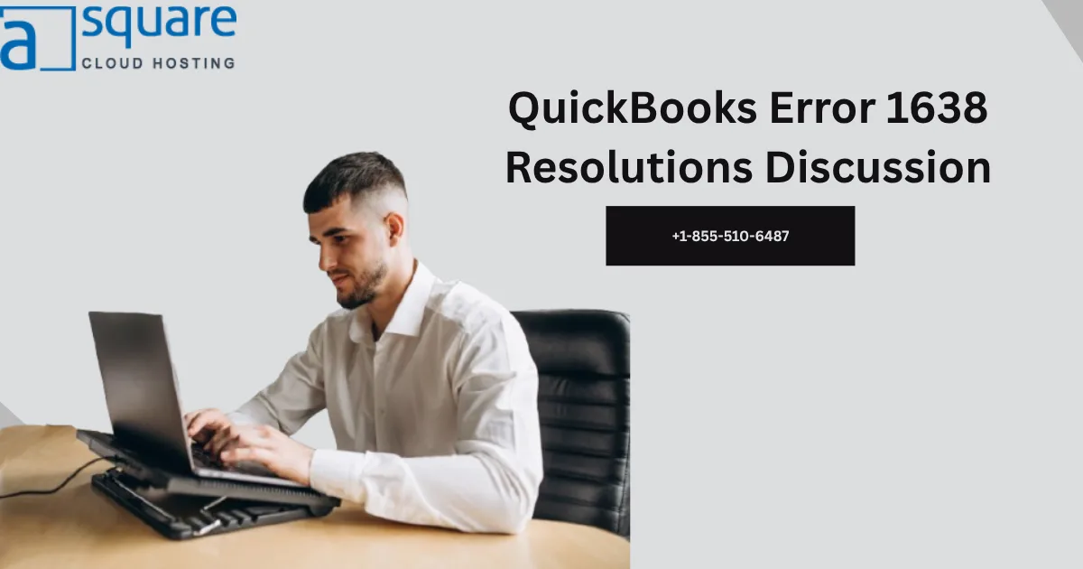 QuickBooks Error 1638 Resolutions Discussion